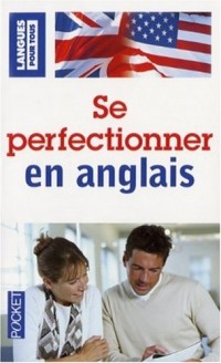 SE PERFECTIONNER EN ANGLAIS