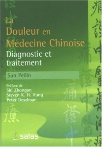 Traitement de la Douleur par la Phytothérapie Chinoise et l'Acupuncture