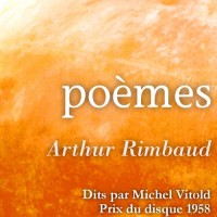 Arthur Rimbaud lu par Michel Vitold