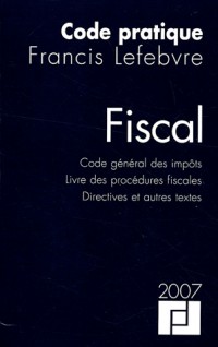 Code pratique fiscal : Code général des impôts, Livre des procédures fiscales, Directive et autres textes