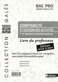 Comptabilité et gestion des activités 1e et Tle professionnelles Bac pro comptabilité : Livre du professeur
