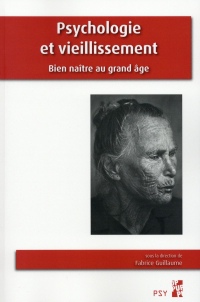 Psychologie et vieillissement : Bien naître au grand âge