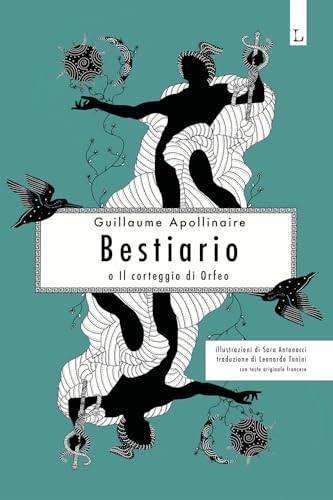 Bestiario. Il corteggio di Orfeo. Ediz. illustrata