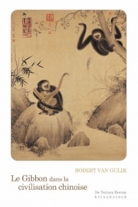 Le gibbon dans la civilisation chinoise : Essai sur la sagesse animale