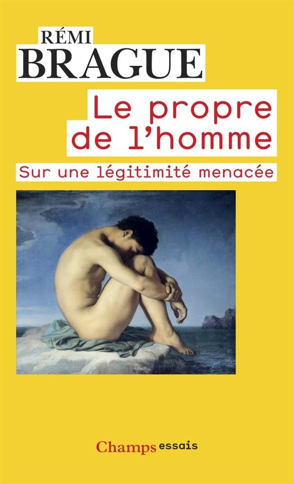 Le propre de l'homme : Sur une légitimité menacée