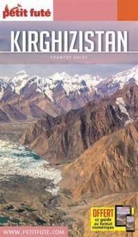 Guide Kirghizistan 2017 Petit Futé