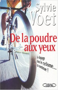 De la poudre aux yeux : Le Dopage dans le cyclisme... ça continue !