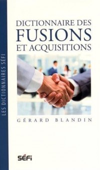 Dictionnaire des fusions et acquisitions