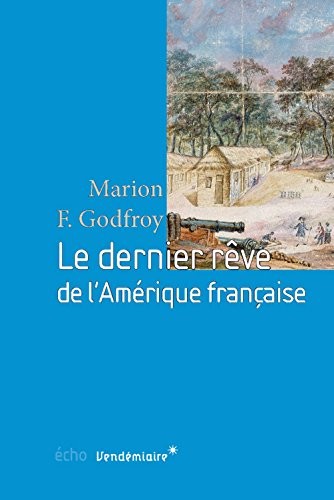 Le dernier rêve de l'Amérique française