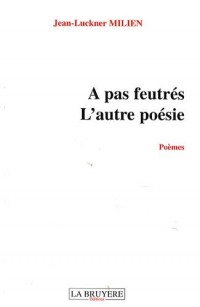 A pas feutrés : L'autre poésie
