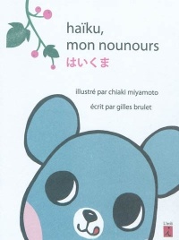 Haïku mon nounours : Edition bilingue français-japonnais