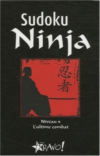 Sudoku Ninja : Niveau 4, L'ultime combat