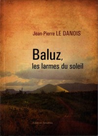 Baluz les larmes du soleil