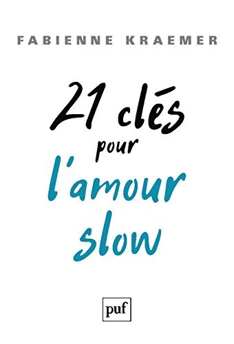 21 clés pour l'amour slow