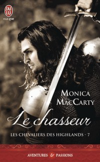 Les chevaliers des Highlands, Tome 7 : Le chasseur