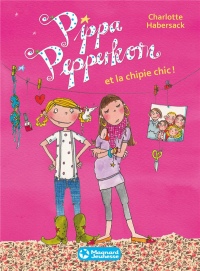Pippa Pepperkorn, Tome 3 : Pippa Pepperkorn et la chipie chic