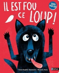 Il est fou ce loup ! - L'aventure pop-up interactive qui fait rire les 3-6 ans - LIvre Pop-up