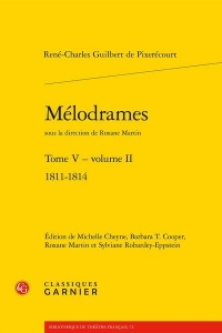 mélodrames. tome v, volume ii - 1811-1814: 1811-1814