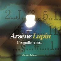Arsène Lupin l'aiguille creuse