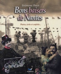 Bons baisers de Nantes: photos, écrits et confettis...