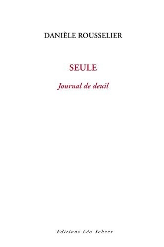 Seule : Journal de deuil
