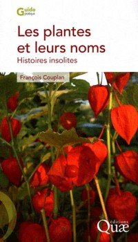 Les plantes et leurs noms: Histoires insolites.