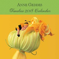 Anne Geddes Timeless 2018 Calendar