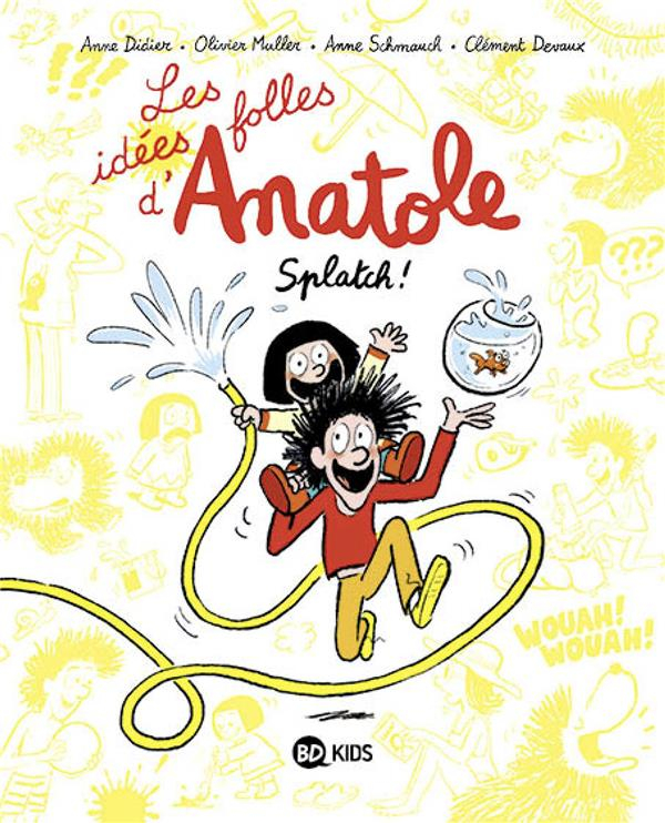 Les idées folles d'Anatole, Tome 01: Les idées folles d'Anatole