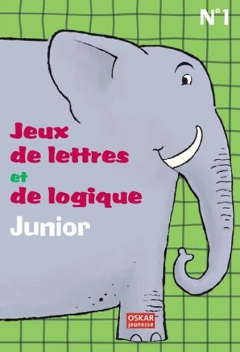 Jeux de lettres et de logique Junior : Tome 1