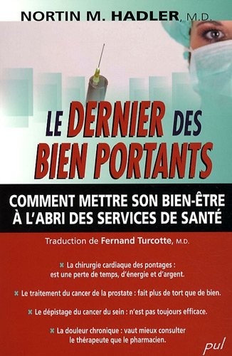 Le dernier des bien portants : Comment mettre son bien-être à l'abri des services de santé