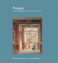 Pompéi à travers le regard des artistes français du XIXe siècle