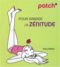 PATCH pour garder sa zénitude