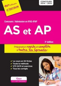 Concours AS et AP (Aide-soignant et Auxiliaire de puériculture) - Préparation rapide et complète à toutes les épreuves - Concours 2015