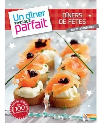 Un dîner presque parfait - Dîners de fêtes