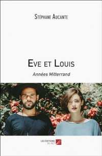 Eve et Louis: Années Mitterrand