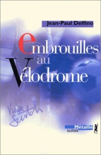 Embrouilles au vélodrome