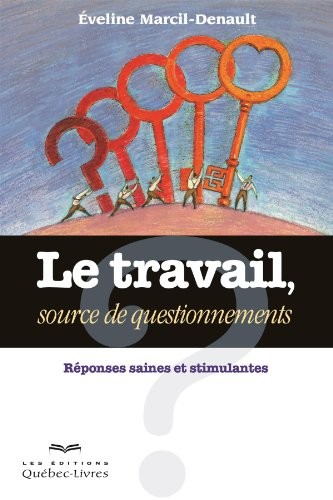Le Travail : Source de Questionnements