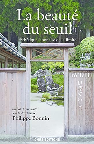 La beauté du seuil. Esthétique japonaise de la limite