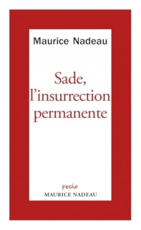 Sade l'insurrection permanente - suivi de Français encore un