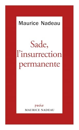 Sade l'insurrection permanente - suivi de Français encore un