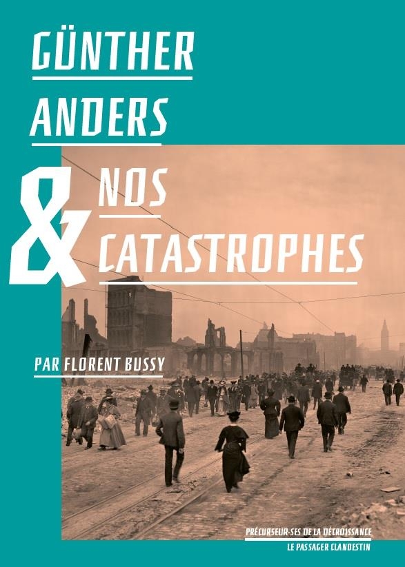 Gunther Anders et Nos Catastrophes