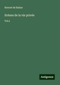 Scènes de la vie privée: Vol.2