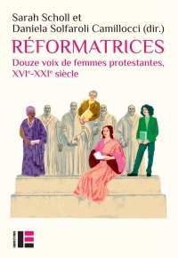 Protestantes. Réformer par la voix des femmes