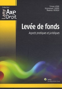 Levée de fonds: Aspects pratiques et juridiques.