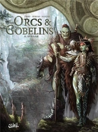 Orcs & Gobelins 06 - Ayraak