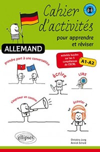 Allemand Cahier d'Activités pour Apprendre et Réviser Basées Sur les 5 Compétences du CECRL A1-A2