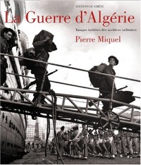 La guerre d'Algérie. Images inédites des archives militaires