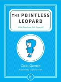 The Pointless Leopard: What Good Are Kids Anyway?