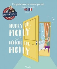 Hurry Up, Molly/Dépêche-toi, Molly