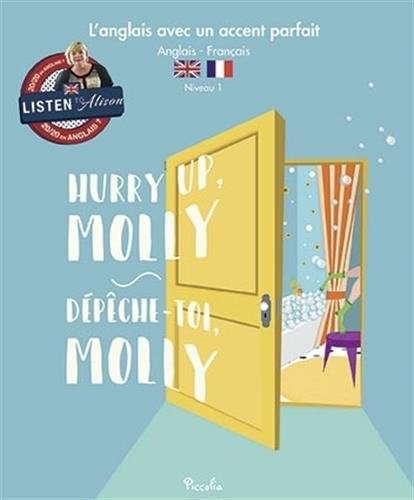 Hurry Up, Molly/Dépêche-toi, Molly